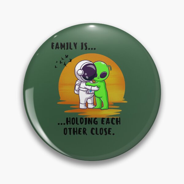 Item preview, Family Is Holding Each Other Close Cute Astronaut and Alien Design designed and sold by AhmadAnnaPrints.