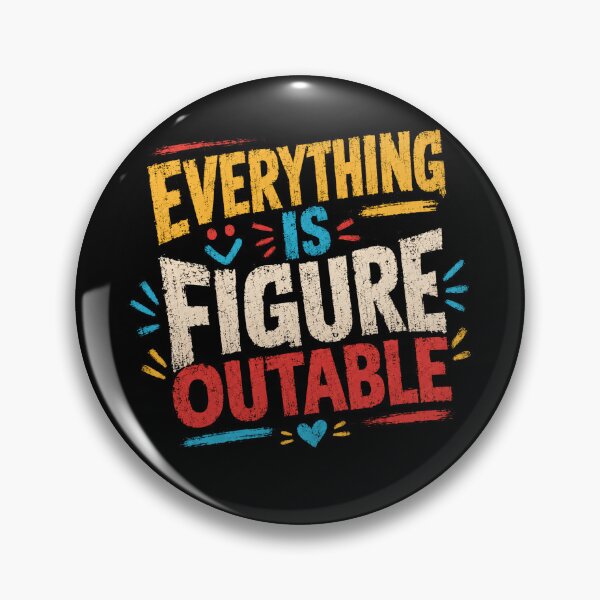 Item preview, Everything Is Figure Outable Motivational Saying Positive Mindset designed and sold by RetroMini2026.
