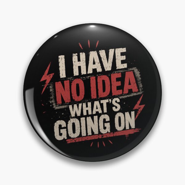 Item preview, I Have No Idea What's Going On Funny Quote Relatable Humor Confused Saying designed and sold by RetroMini2026.