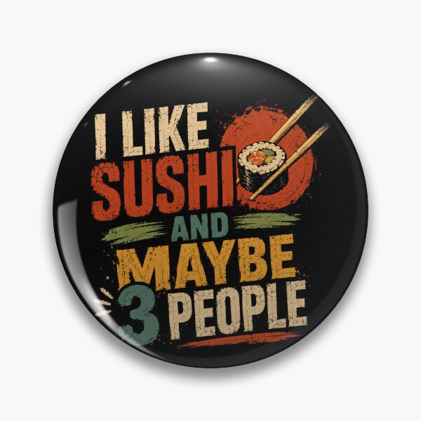 Item preview, I Like Sushi And Maybe 3 People Funny Introvert Sushi Lover designed and sold by RetroMini2026.