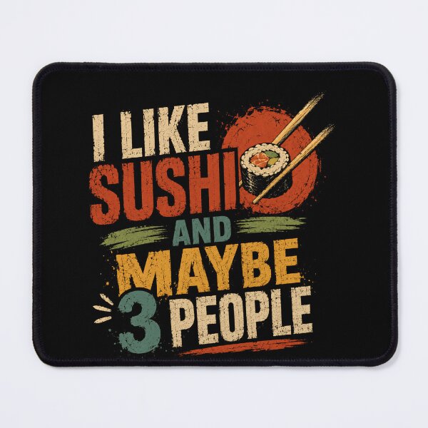 Item preview, I Like Sushi And Maybe 3 People Funny Introvert Sushi Lover designed and sold by RetroMini2026.