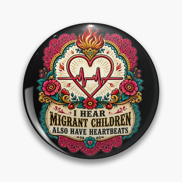 Item preview, I Hear Migrant Children Also Have Heartbeats Ornate Folk Art Heart Badge Gift for Advocates designed and sold by Nightarel.