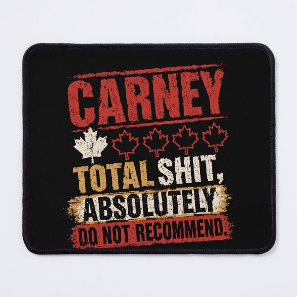 Item preview, Carney Total Shit Absolutely Do Not Recommend Canadian Political Humor designed and sold by RetroMini2026.