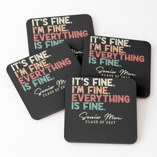 Item preview, It's Fine I'M Fine Everything Fine Senior Mom Class Of 2027 designed and sold by Mdcazeem.