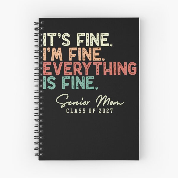 Item preview, It's Fine I'M Fine Everything Fine Senior Mom Class Of 2027 designed and sold by Mdcazeem.