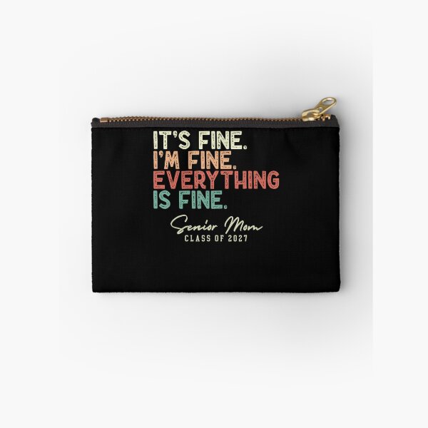 Item preview, It's Fine I'M Fine Everything Fine Senior Mom Class Of 2027 designed and sold by Mdcazeem.