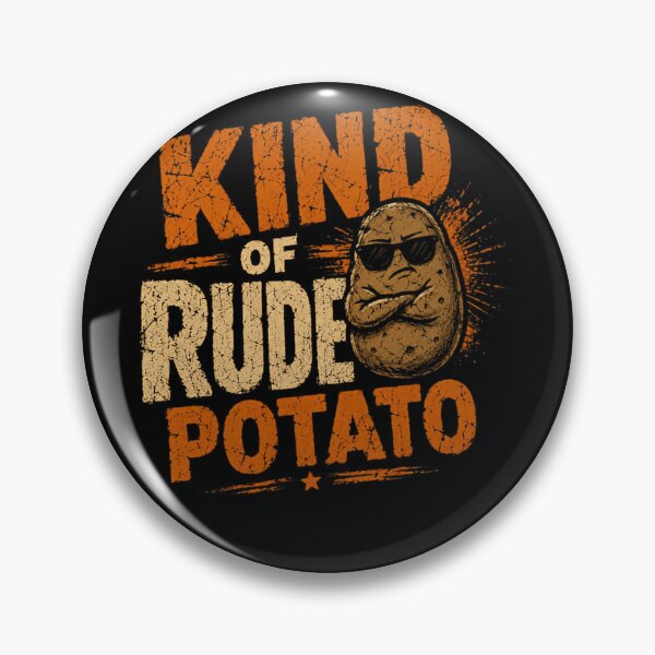 Item preview, Kind Of Rude Potato Funny Sarcastic Food Humor designed and sold by HumansStuck12.