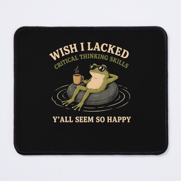 Item preview, Wish I Lacked Critical Thinking Skills Y'All Seem So Happy designed and sold by Mdcazeem.