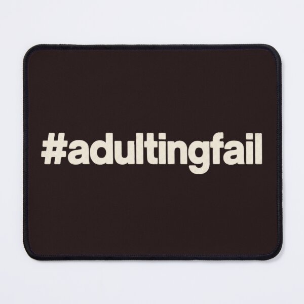 Item preview, #adultingfail Funny Hashtag Statement T-Shirt designed and sold by Print Finds.