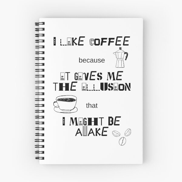 Item preview, I Like Coffee Because It Gives Me The Illusion That I Might Be Awake. designed and sold by Dinasshop.