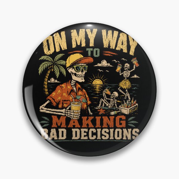 Item preview, On My Way To Making Bad Decisions Vacation Beach Party Humor designed and sold by HumansStuck12.