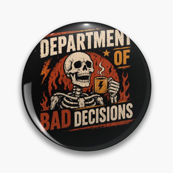 Item preview, Department Of Bad Decisions Funny Sarcastic Adult Humor designed and sold by HumansStuck12.
