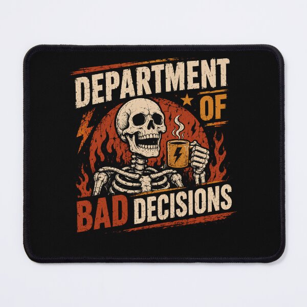 Item preview, Department Of Bad Decisions Funny Sarcastic Adult Humor designed and sold by HumansStuck12.