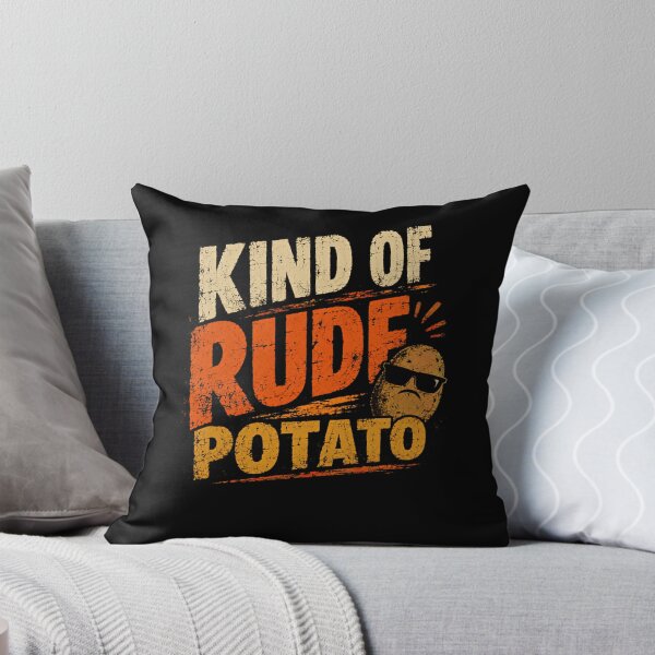 Item preview, Kind Of Rude Potato Funny Sarcastic Humor Foodie designed and sold by HumansStuck12.