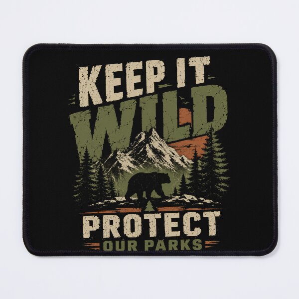 Item preview, Keep It Wild Protect Our Parks National Parks Wilderness Conservation Outdoor Enthusiast designed and sold by HumansStuck12.