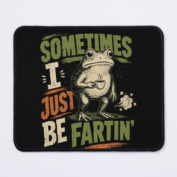 Item preview, Sometimes I Just Be Fartin' Funny Frog Coffee Humor designed and sold by HumansStuck12.