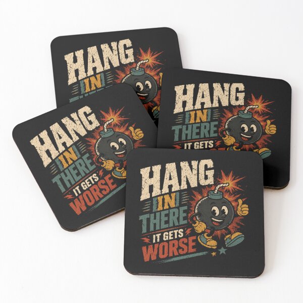 Item preview, Hang In There It Gets Worse Sarcastic Humor Pessimist Cynic Joke Quote designed and sold by HumansStuck12.