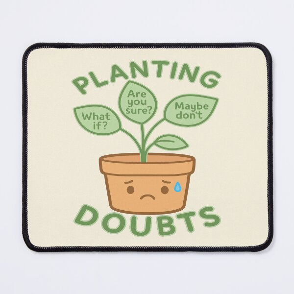 Item preview, Planting Doubts - Doubtful Plant designed and sold by Regal Rev.
