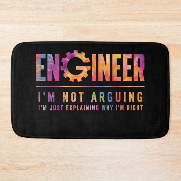 Item preview, Engineer I'm Not Arguing I'm Just Explaining Why I'm Right Funny Engineering designed and sold by viectory.