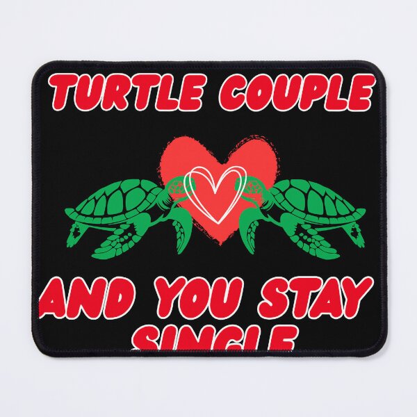 Item preview, Turtle Couple Sarcasm Funny designed and sold by Razecraft.