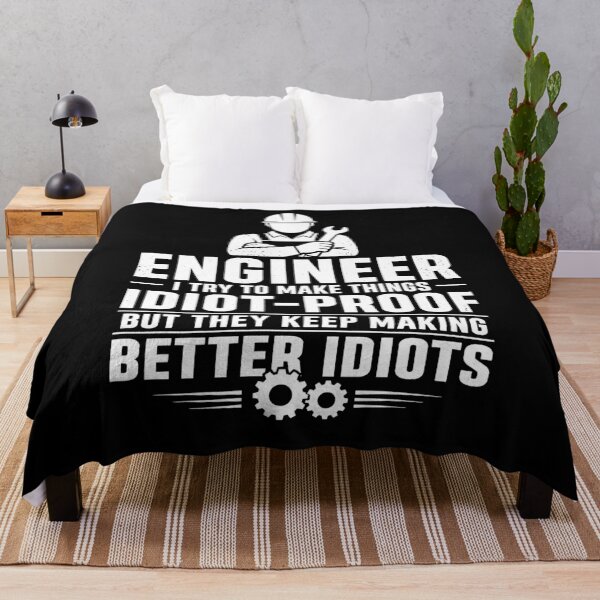 Item preview, Engineer I Try to Make Things Idiot Proof Funny designed and sold by viectory.