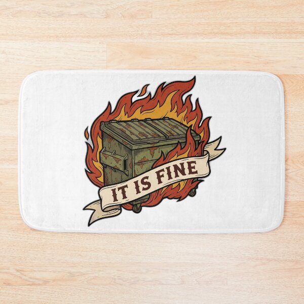 Item preview, It Is Fine Dumpster Fire Ironic Humor designed and sold by ryanguas.
