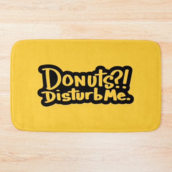 Item preview, Donuts?! Disturb me. designed and sold by checkoutmyengine.
