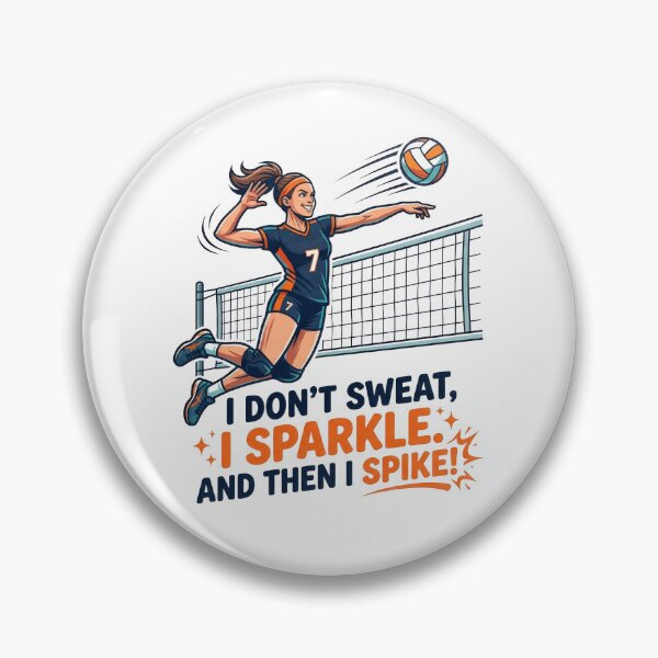 Item preview, I Don't Sweat I Sparkle And Then I Spike - Volleyball Design designed and sold by TontikDesign.