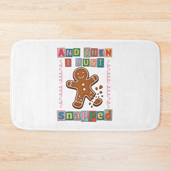 Item preview, And Then I Just Snapped Funny Gingerbread Man Christmas Sarcastic Holiday Typography Art designed and sold by raedattia.