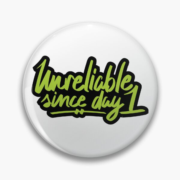 Item preview, Unreliable Since Day 1 designed and sold by checkoutmyengine.