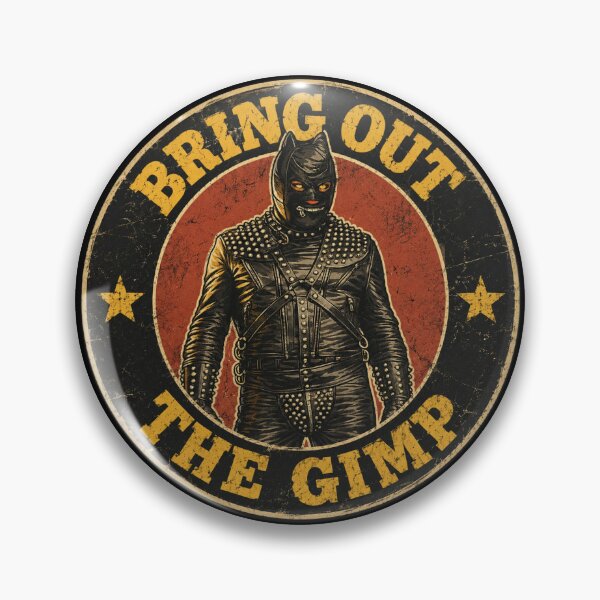Item preview, Bring Out the Gimp designed and sold by UNK-Fatigues.