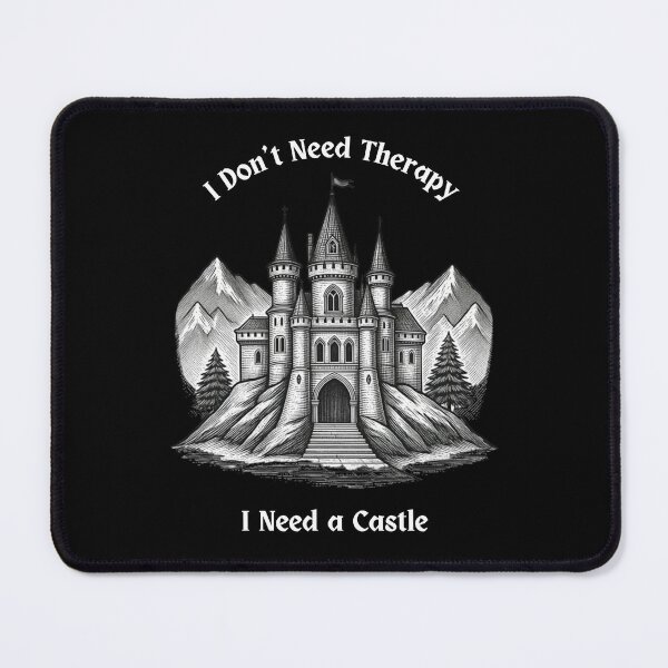 Item preview, NBS- I Don't Need Therapy. I Need a Castle. designed and sold by NBS .