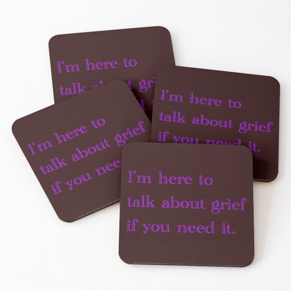 Item preview, I'm here to talk about grief if you need it. designed and sold by Em&Nig.