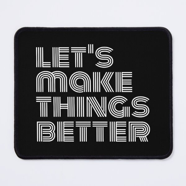 Item preview, Let's Make Things Better designed and sold by PublicArtDesign.