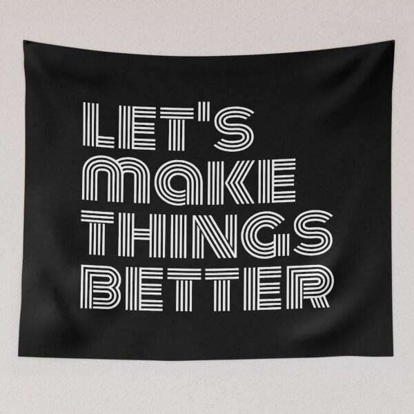 Item preview, Let's Make Things Better designed and sold by PublicArtDesign.