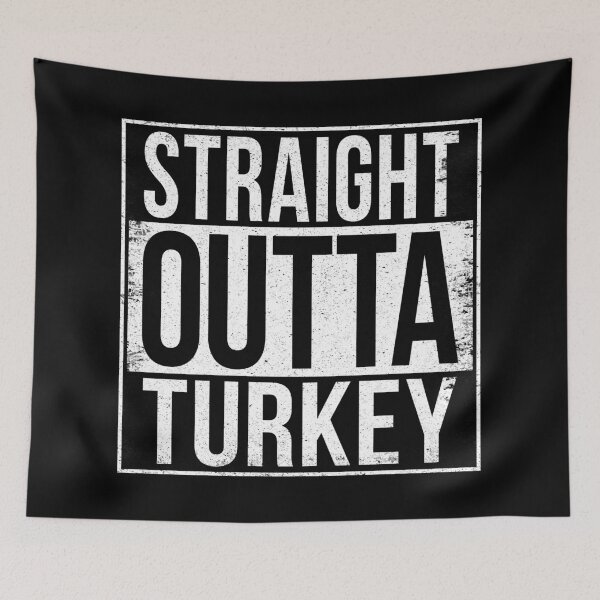 Item preview, STRAIGHT OUTTA TURKEY designed and sold by Bruiserstang.