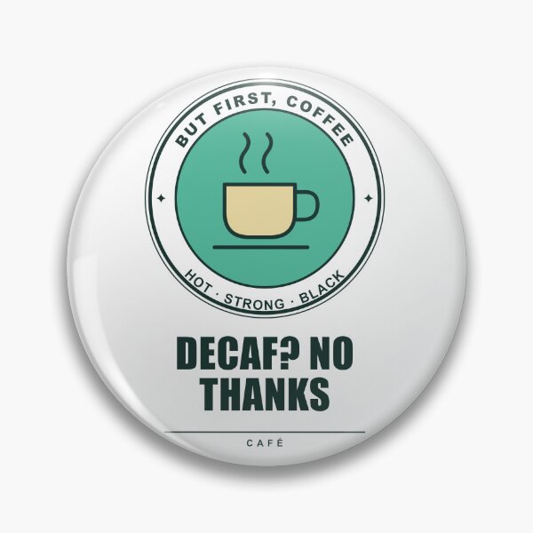 Item preview, Decaf? no Thanks — Coffee Vintage Badge designed and sold by AGHstore.
