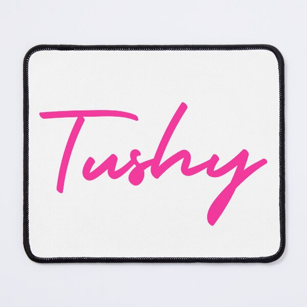 Item preview, Tushy designed and sold by UNK-Fatigues.