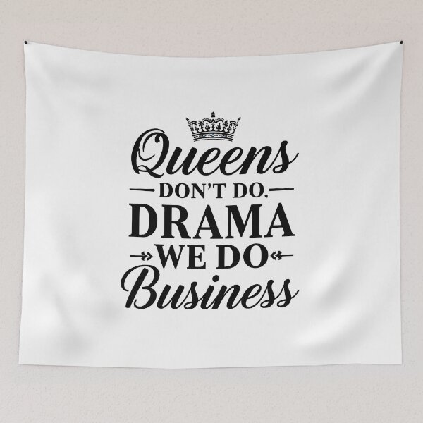 Item preview, Queens Don't Do Drama We Do Business Women's Motivational T-Shirt designed and sold by Kavya Art.