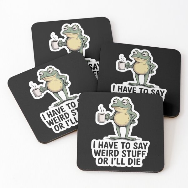 Item preview, FROG - I HAVE TO SAY WEIRD STUFF OR I’LL DIE designed and sold by 123ks.
