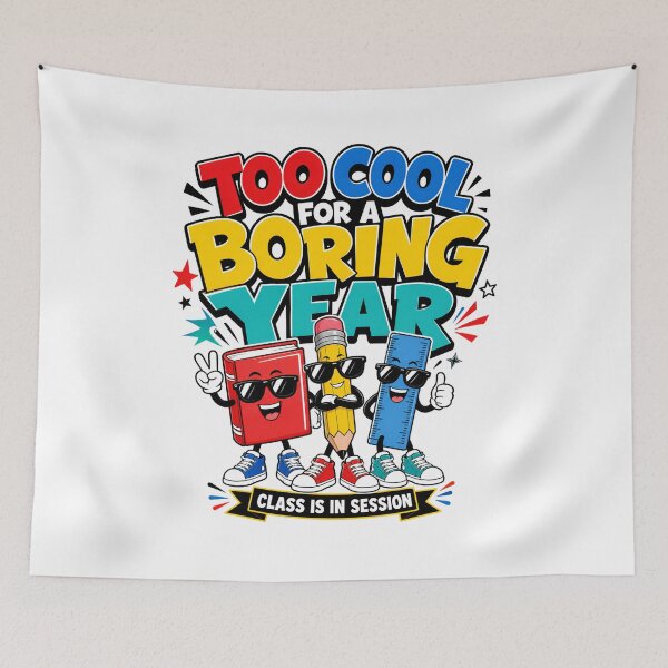 Item preview, Back to School – Too Cool for a Boring Year designed and sold by Fenay Designs.