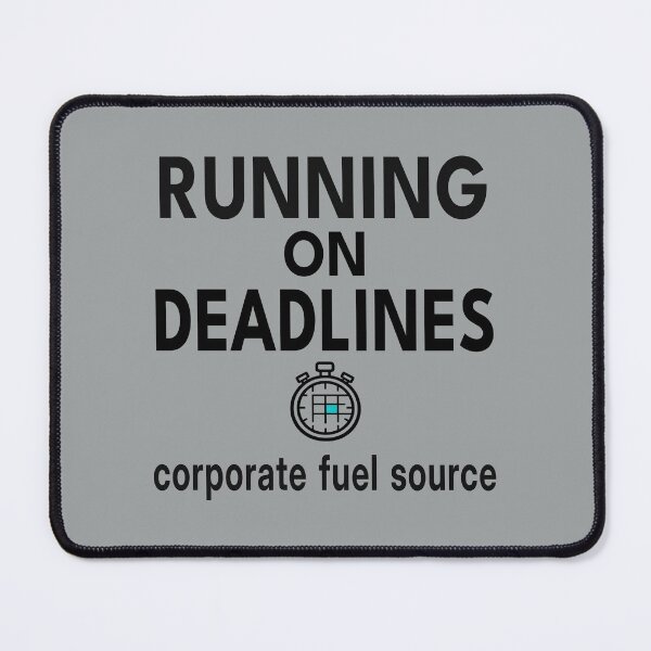 Item preview, Running On Deadlines  Corporate Fuel Source  Funny Burnout Shirt & Mug designed and sold by "Hedek".