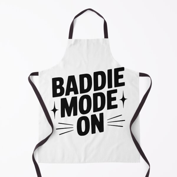 Item preview, Baddie Mode On designed and sold by Frank Ring.