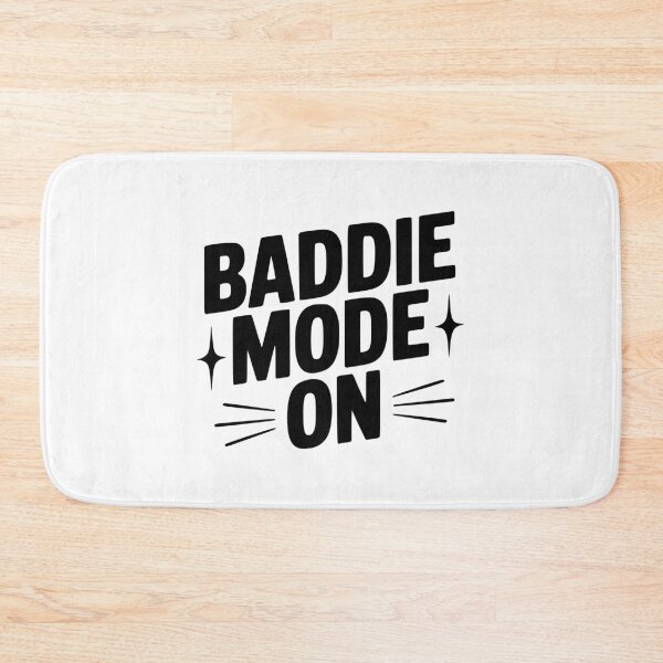 Item preview, Baddie Mode On designed and sold by Frank Ring.