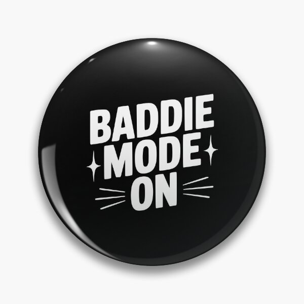 Item preview, Baddie Mode On designed and sold by Frank Ring.