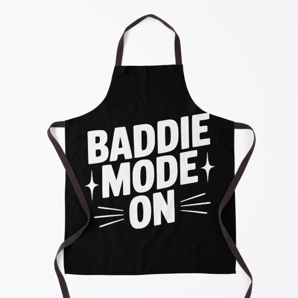 Item preview, Baddie Mode On designed and sold by Frank Ring.