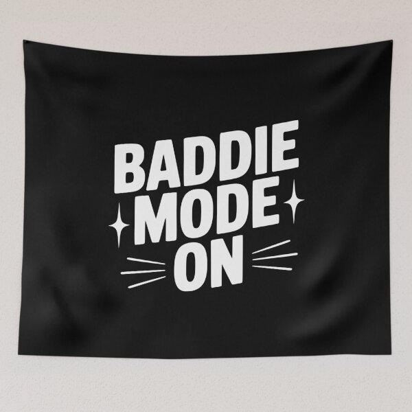 Item preview, Baddie Mode On designed and sold by Frank Ring.