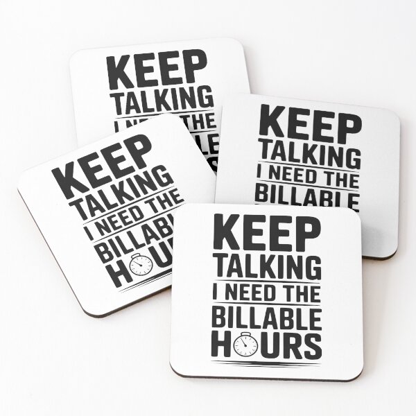 Item preview, Keep Talking I Need The Billable Hours designed and sold by Frank Ring.