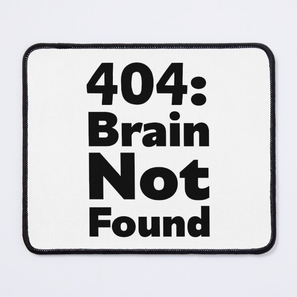 Item preview, Brain Not Found - B_1 designed and sold by AhmedHelal8395.