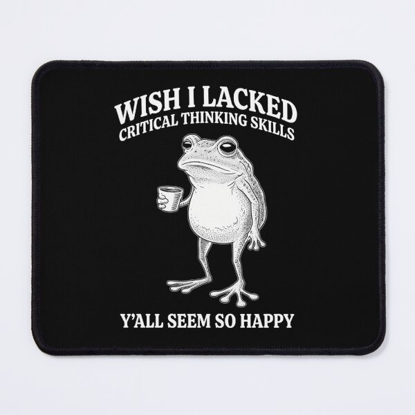Item preview, I Wish I Lacked Critical Thinking Skills Grumpy Vintage Frog Meme designed and sold by haitrieuic96.